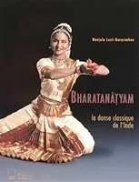 Bharatanâtyam, la danse classique de l'Inde