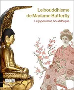 Le bouddhisme de Madame Butterfly Le japonisme bouddhique