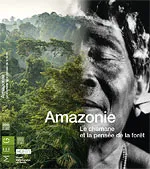 Amazonie Le chamane et la pensée de la forêt